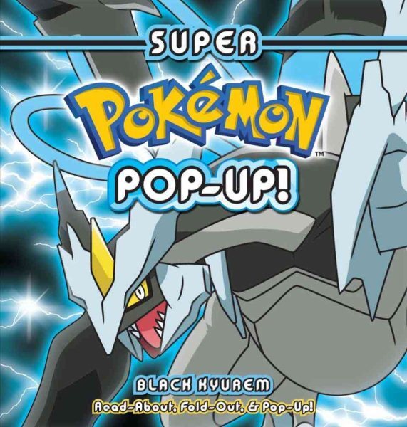 Super Pokemon Pop-up Black Kyurem, Hardcover by Baur, Wolfgang (EDT); Sanders...