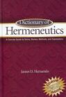 Dictionary of Hermeneutics von James D. Hernando (2005, Gebundene Ausgabe)