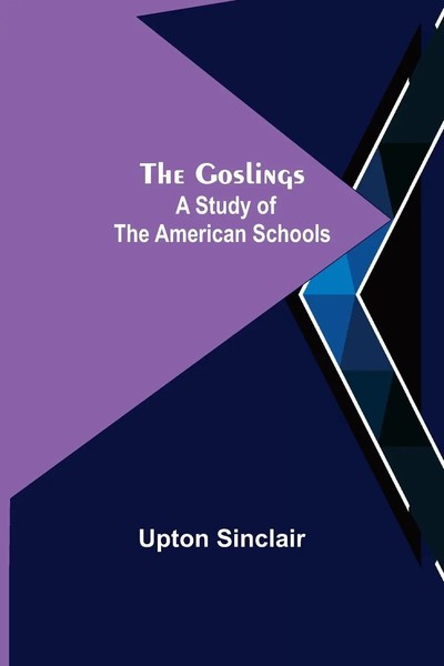 Upton Sinclair | The Goslings | Taschenbuch | Englisch (2022) | Alpha Editions-image
