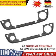 2xGummidichtung T�rgriffrahmen f�r BMW E32 E34 E36 Dichtung T�rgriff Au�en Vorne