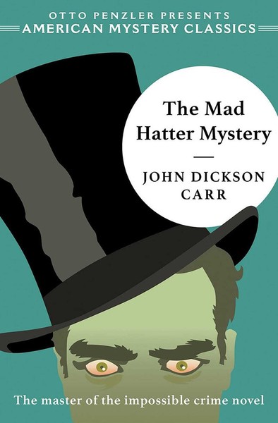 John Dickson Carr / The Mad Hatter Mystery / 9781613161333-image
