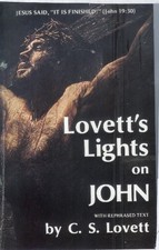 LOVETT'S LIGHTS ON JOHN By Lovett. C. S. **Mint Condition**
