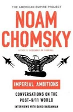 Imperial Ambitions: Conversations on the Post-9/11 World (American E - VERY GOOD