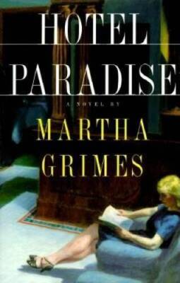 Hotel Paradise - Hardcover By Grimes, Martha - GOOD