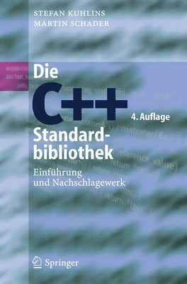 Die C++-Standardbibliothek Einführung und Nachschlagewerk Stefan Kuhlins (u. a.)