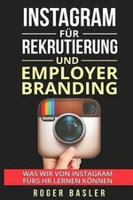 Instagram fuer Rekrutierung und Employer Branding: Was wir von Instagram fuers H