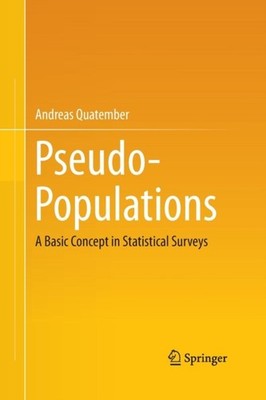 Quatember - Pseudo-Populations   A Basic Concept in Statistical Survey - X555z