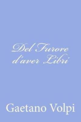 Del Furore D'aver Libri