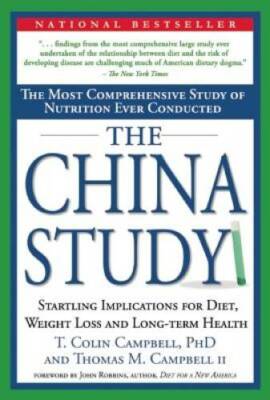 The China Study: The Most Comprehensive Study of Nutrition Ever Cond - VERY GOOD