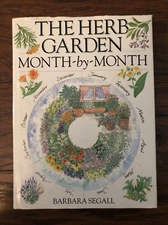 The Herb Garden Month-by-Month by Barbara Segall (1994, Hardcover)