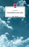 Dunkelheit Und Licht. Life Is A Story - Story.One Livia Aurelia