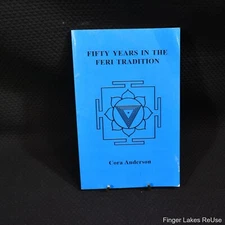 Fifty Years in the Feri Tradition by Cora Anderson (2005, Trade Paperback)