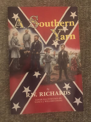 A Southern Yarn by R. W. Richards (1990, Trade Paperback)Signed Copy, First Edit