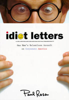 Idiot Letters - Paperback By Rosa, Paul - GOOD