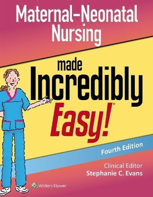 Maternal-Neonatal Nursing Made Incredibly Easy by Stephanie E... - 9781975120801