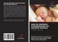 Wp¿Yw Depresji Poporodowej Na RozwÓJ Dziecka Przegl¿D Systematyczny Taschenbuch