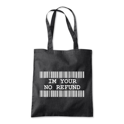 Lustige Einkaufstasche I'm Your No Refund Strand Shopper Tasche