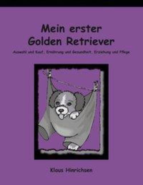 Thumbnail - Klaus Hinrichsen | Mein Erster Goden Retriever | Taschenbuch | Deutsch
