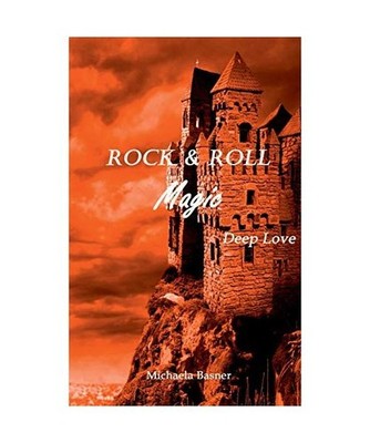 Rock & Roll Magic: Deep Love: Deep Love, Basner, Michaela