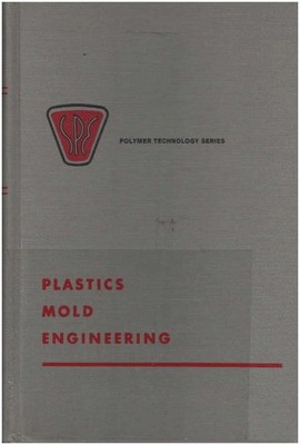 Plastics mold engineering DuBois, J. Harry