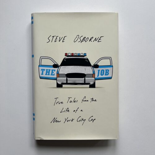 The Job: True Tales from the Life of a NYC Cop by Steve Osborne HARDCOVER BOOK - Afbeelding 1 van 4