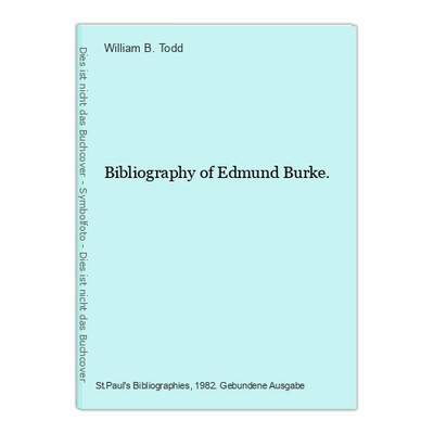Bibliography of Edmund Burke. B. Todd, William