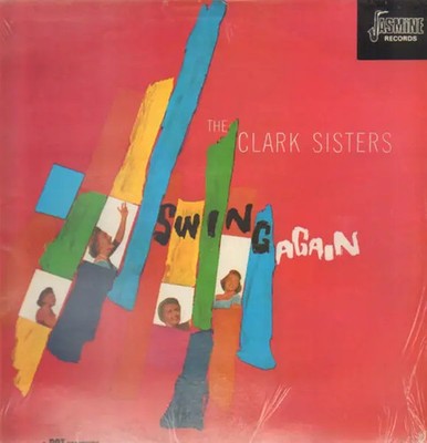 The Clark Sisters Swing Again NEAR MINT Jasmine Records Vinyl LP