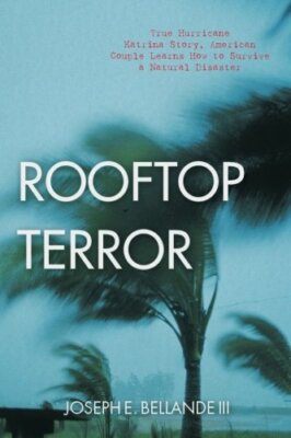 Rooftop Terror: True Hurricane Katrina Story, American Couple Learns How to-,