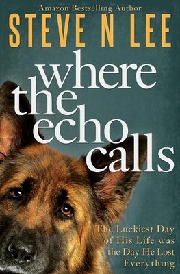 Steve N Lee Where the Echo Calls (Taschenbuch) Books for Dog Lovers