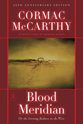 Blood Meridian: Or the Evening Redness in the West by Cormac McCarthy (English)