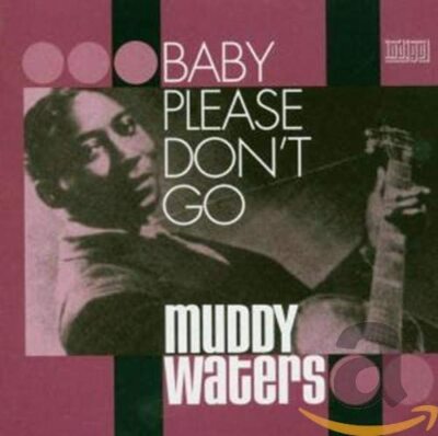 (89) Muddy Waters- ''Baby Please Don't Go''-UK Sanctuary 2CD 2004-Blues-Sealed CD