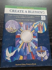 Create A Blessing - Stained Glass Pattern Book/Aanraku Glass Studios - Religious