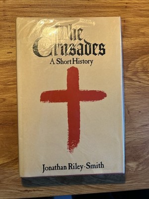 The Crusades: A Short History. Jonathan Riley-Smith, 1987