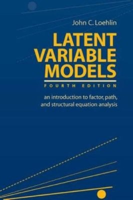 Latent Variable Models : An Introduction to Factor, Path, and Str