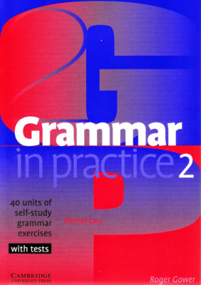 Cambridge GRAMMAR IN PRACTICE 2 ELEMENTARY Self-study Exercises with Tests @ NEW