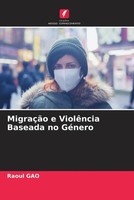 Raoul Gao | MigraçãO E ViolêNcia Baseada No GéNero | Taschenbuch | Portugiesisch