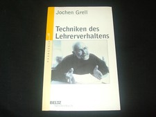 Jochen Grell  Techniken des Lehrerverhaltens - Pädagogik für Lehrer und Lehrerin