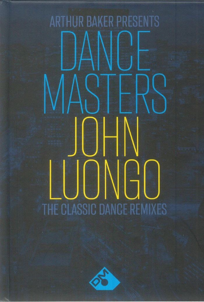 BAKER, Arthur/VARIOUS - Arthur Baker Presents Dance Masters: John Luongo - 4xCD
