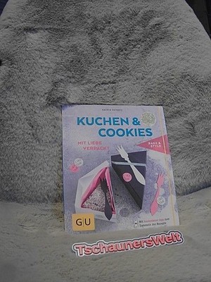 Kuchen & Cookies mit Liebe verpackt : [bake & style ; mit kostenloser App zum Sa
