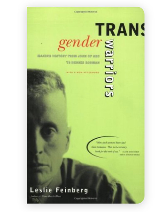 Transgender Warriors Leslie Feinberg 1997 Lgbtq History Queer Theory