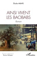 Ainsi Vivent Les Baobabs Roman Olga Elodie Mbape Taschenbuch FranzöSisch 2022