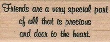 Friends Are A Very Special 1 1/4 x 2 3/4" Rubber Stamp, Word/Phrase Stamp