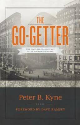 The Go-Getter: The Timeless Classic That Tells You How To Be One - GOOD