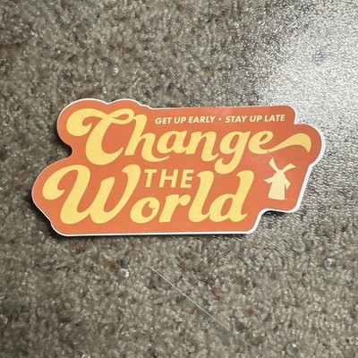 Dutch Bros Change The World Get Up Early Stay Up Late Vinyl Sticker May 2021
