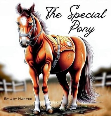 The Special Pony by Joy Harper Hardcover Book