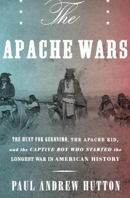 #ad #ad The Apache Wars: The Hunt for Geronimo the Apache Kid and the Captive Boy... $5.83