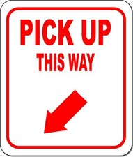 PICK UP THIS WAY RED 8 Arrow Variations Metal Aluminum composite sign