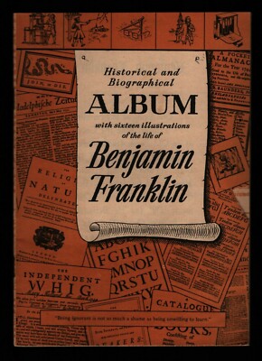 Benjamin Franklin Historical & Biographical Album 1955 Herman Jaffe 022322WENON4
