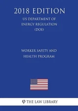 Worker Safety and Health Program (US Department of Energy Regulation) (DOE) (201