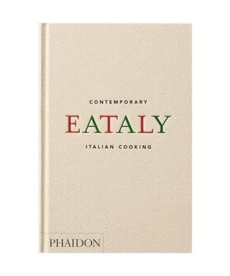 Eataly: La cuisine italienne contemporaine, Néreaud, Améline; Billaut, Delphin